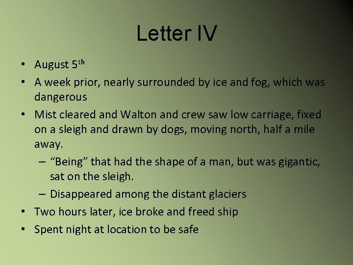 Letter IV • August 5 th • A week prior, nearly surrounded by ice