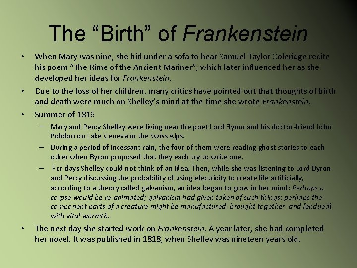 The “Birth” of Frankenstein • • • When Mary was nine, she hid under