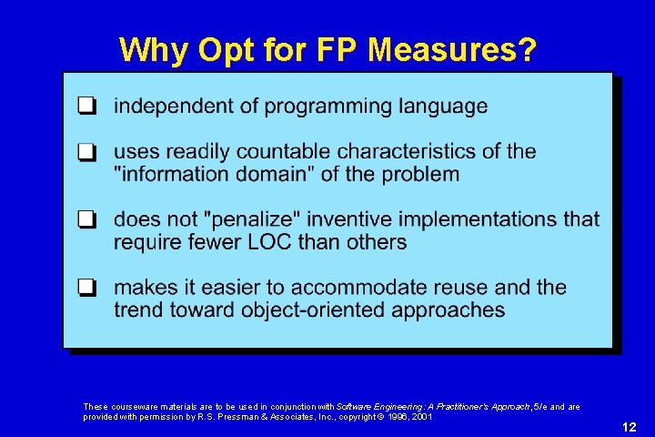 Why Opt for FP Measures? These courseware materials are to be used in conjunction