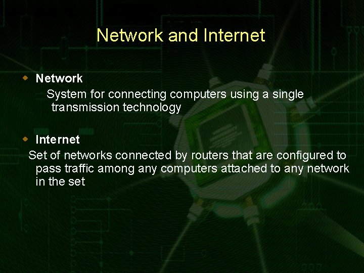 Network and Internet w Network System for connecting computers using a single transmission technology