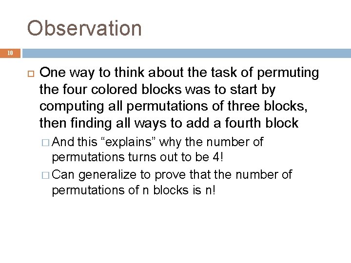 Observation 10 One way to think about the task of permuting the four colored