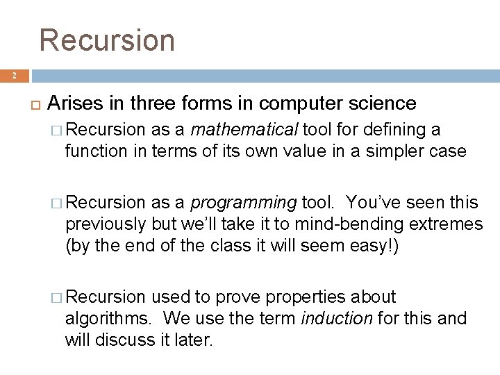 Recursion 2 Arises in three forms in computer science � Recursion as a mathematical