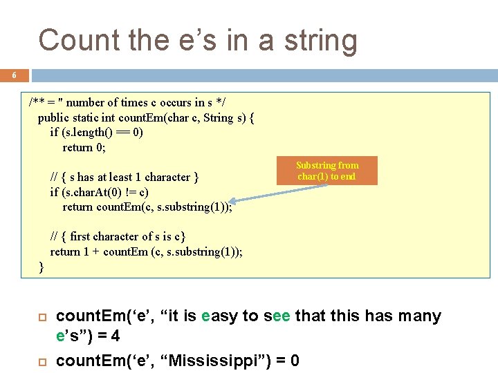 Count the e’s in a string 6 /** = " number of times c