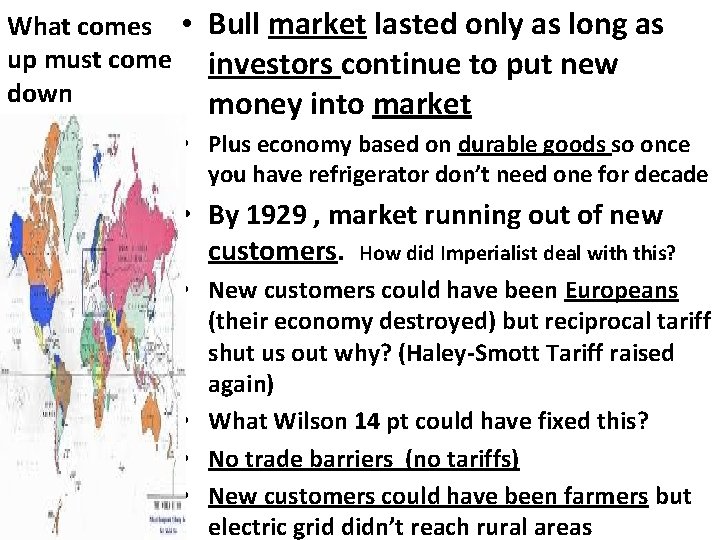 What comes • Bull market lasted only as long as up must come investors