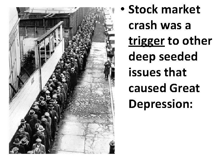  • Stock market crash was a trigger to other deep seeded issues that