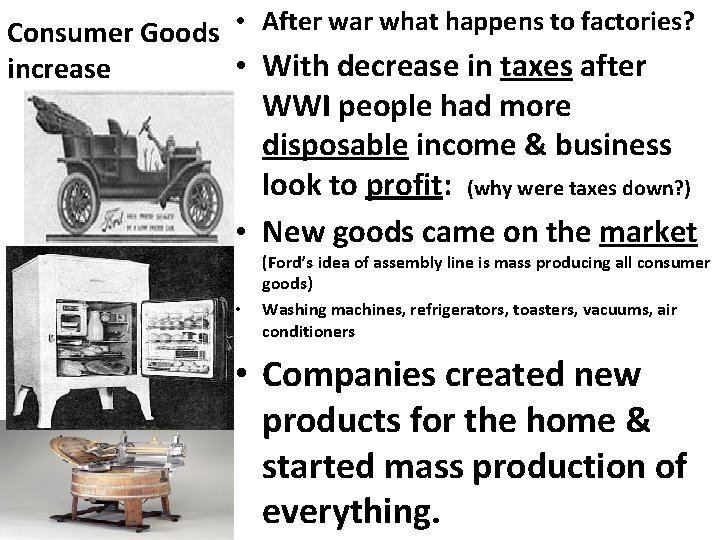 Consumer Goods • After war what happens to factories? • With decrease in taxes