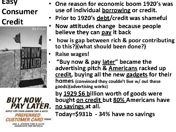 Easy Consumer Credit • One reason for economic boom 1920’s was use of individual