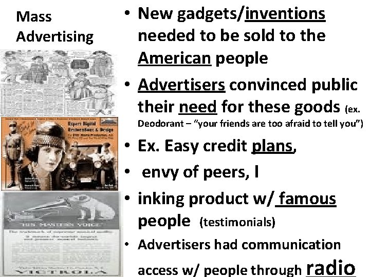 Mass Advertising • New gadgets/inventions needed to be sold to the American people •