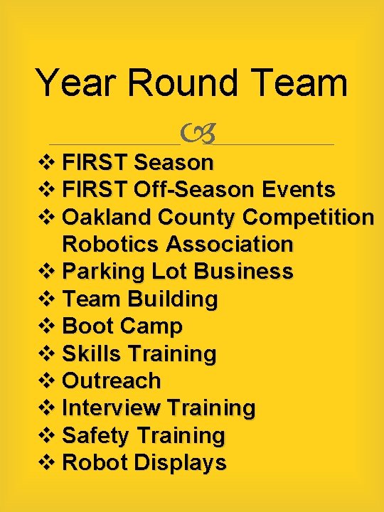 Year Round Team v FIRST Season v FIRST Off-Season Events v Oakland County Competition