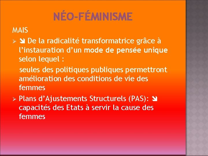 NÉO-FÉMINISME MAIS Ø De la radicalité transformatrice grâce à l’instauration d’un mode de pensée