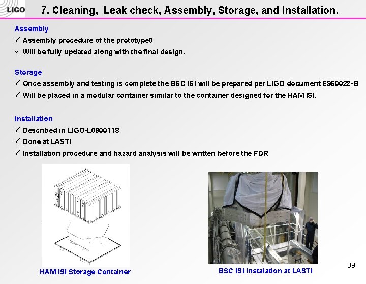 7. Cleaning, Leak check, Assembly, Storage, and Installation. Assembly ü Assembly procedure of the