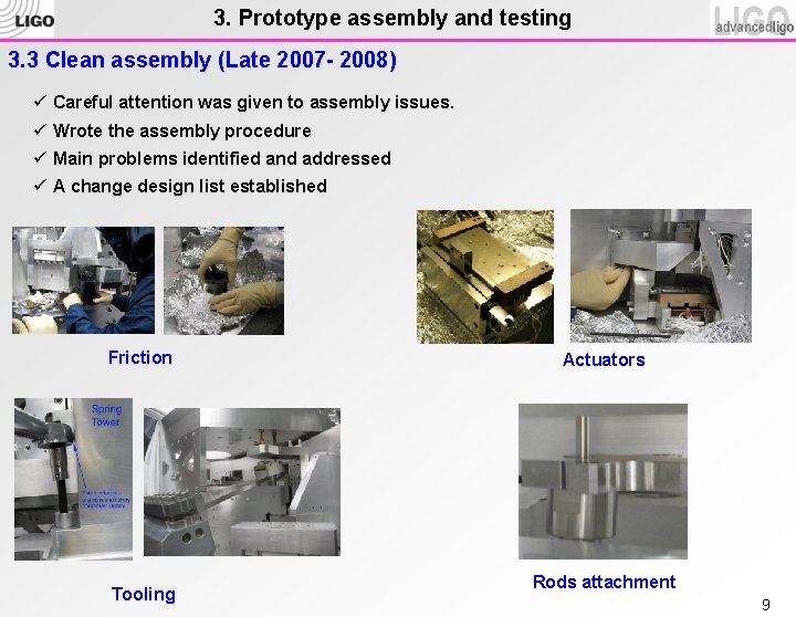 3. Prototype assembly and testing 3. 3 Clean assembly (Late 2007 - 2008) ü