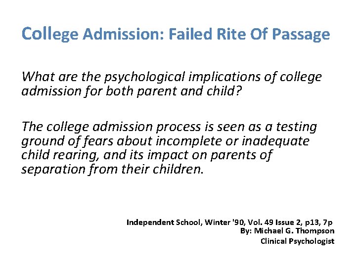 College Admission: Failed Rite Of Passage What are the psychological implications of college admission College Admission: Failed Rite Of Passage What are the psychological implications of college admission