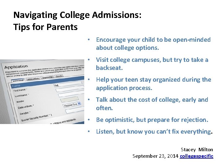 Navigating College Admissions: Tips for Parents • Encourage your child to be open-minded about Navigating College Admissions: Tips for Parents • Encourage your child to be open-minded about