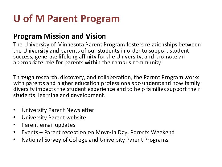 U of M Parent Program Mission and Vision The University of Minnesota Parent Program U of M Parent Program Mission and Vision The University of Minnesota Parent Program