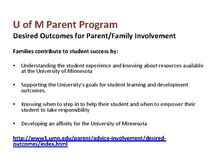 U of M Parent Program Desired Outcomes for Parent/Family Involvement Families contribute to student U of M Parent Program Desired Outcomes for Parent/Family Involvement Families contribute to student