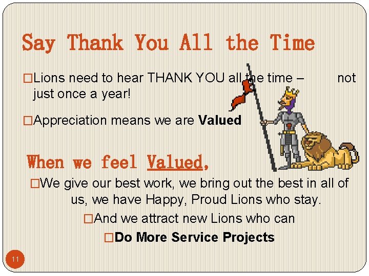 Say Thank You All the Time �Lions need to hear THANK YOU all the