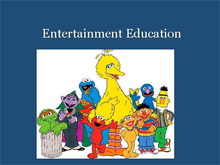 Entertainment Education 