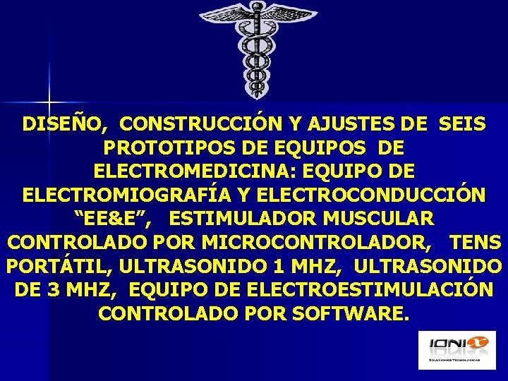 DISEÑO, CONSTRUCCIÓN Y AJUSTES DE SEIS PROTOTIPOS DE EQUIPOS DE ELECTROMEDICINA: EQUIPO DE ELECTROMIOGRAFÍA