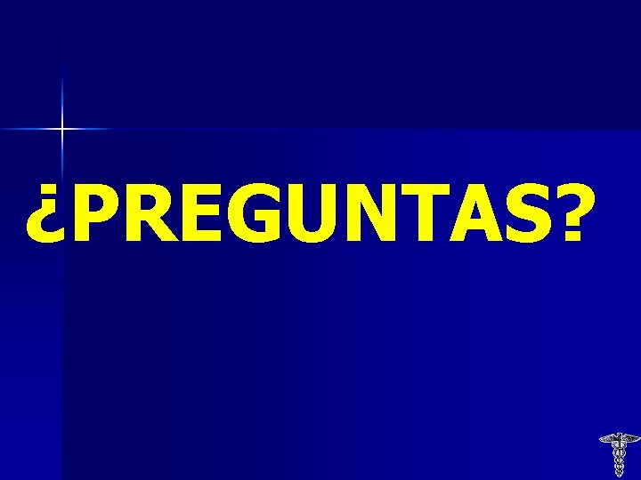 ¿PREGUNTAS? 