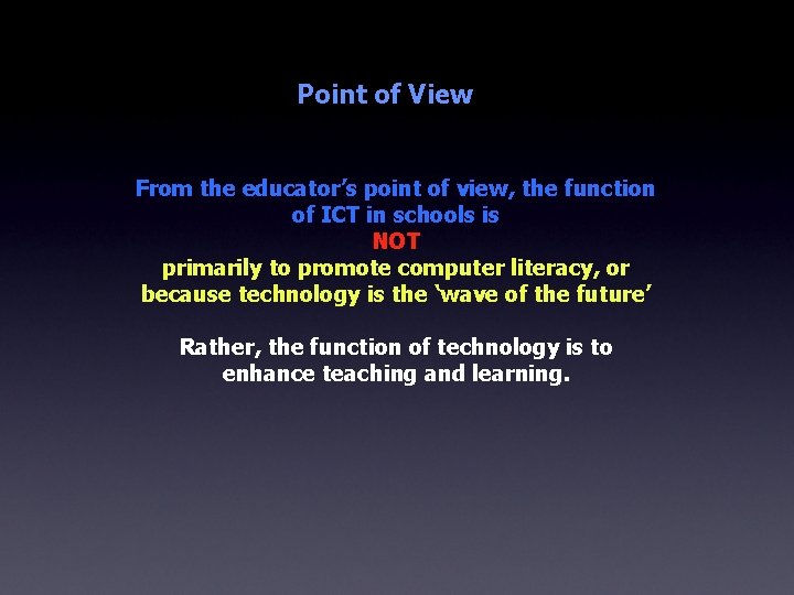 Point of View From the educator’s point of view, the function of ICT in Point of View From the educator’s point of view, the function of ICT in