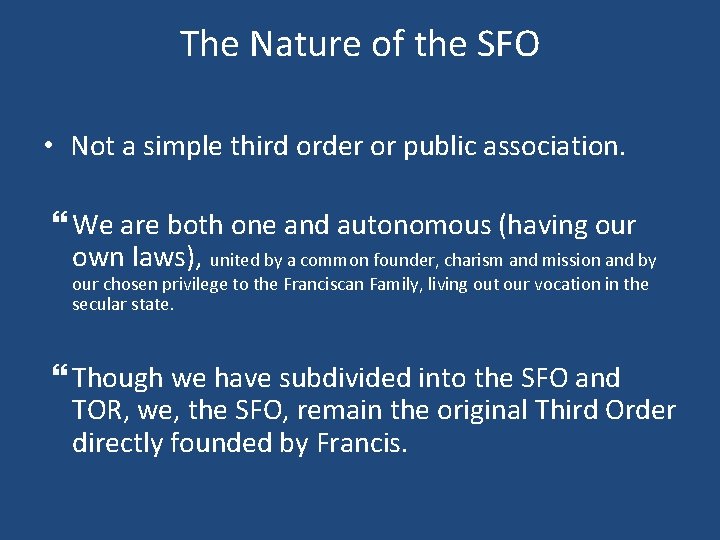 The Nature of the SFO • Not a simple third order or public association.