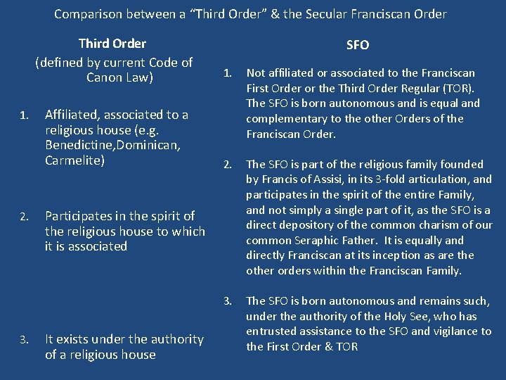 Comparison between a “Third Order” & the Secular Franciscan Order Third Order (defined by