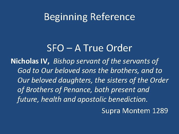 Beginning Reference SFO – A True Order Nicholas IV, Bishop servant of the servants