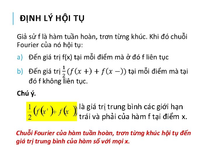 ĐỊNH LÝ HỘI TỤ là giá trị trung bình các giới hạn trái và