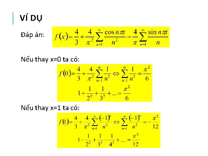 VÍ DỤ Đáp án: Nếu thay x=0 ta có: Nếu thay x=1 ta có: