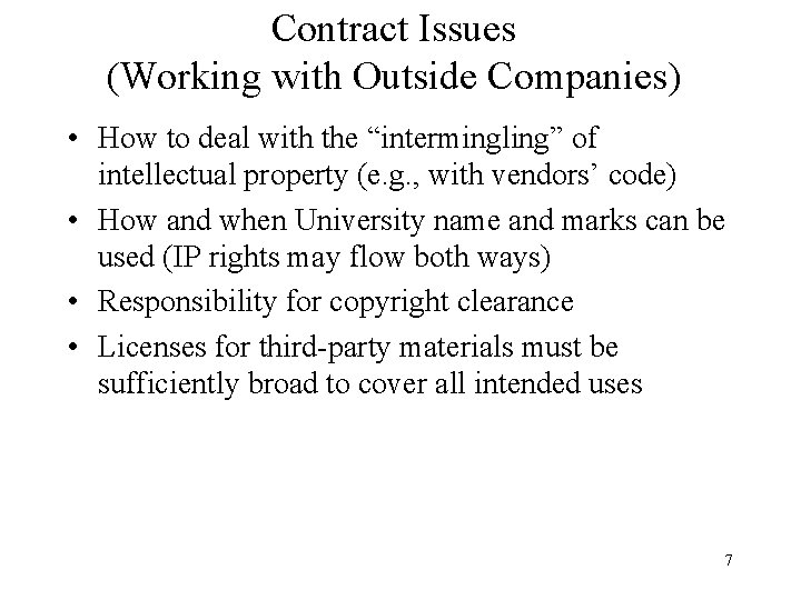 Contract Issues (Working with Outside Companies) • How to deal with the “intermingling” of