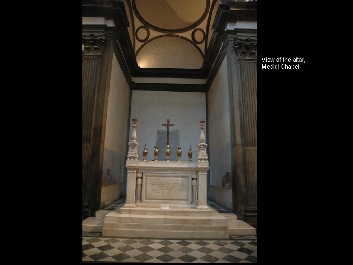 View of the altar, Medici Chapel 