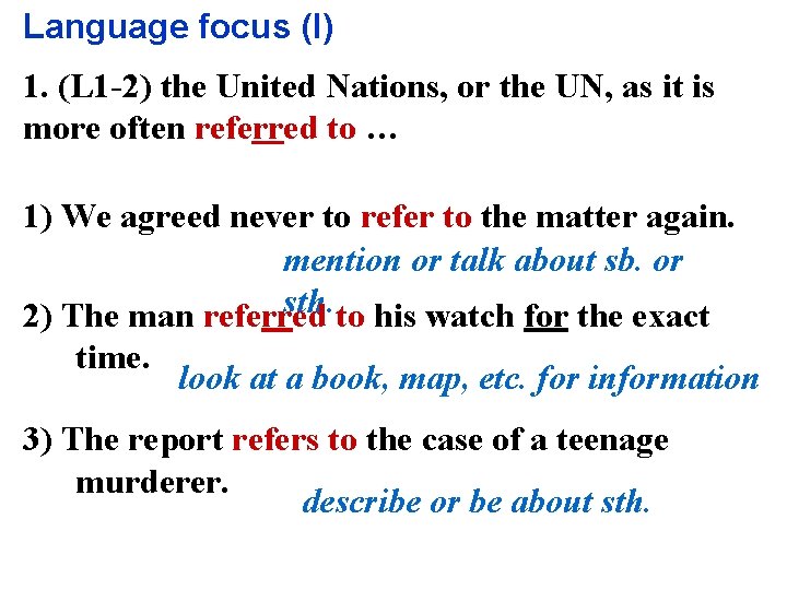 Language focus (I) 1. (L 1 -2) the United Nations, or the UN, as Language focus (I) 1. (L 1 -2) the United Nations, or the UN, as