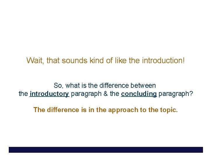 Wait, that sounds kind of like the introduction! So, what is the difference between