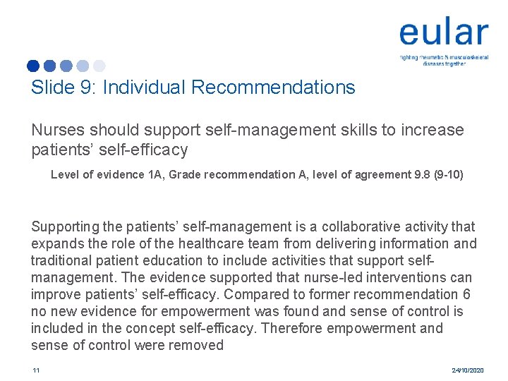 Slide 9: Individual Recommendations Nurses should support self-management skills to increase patients’ self-efficacy Level