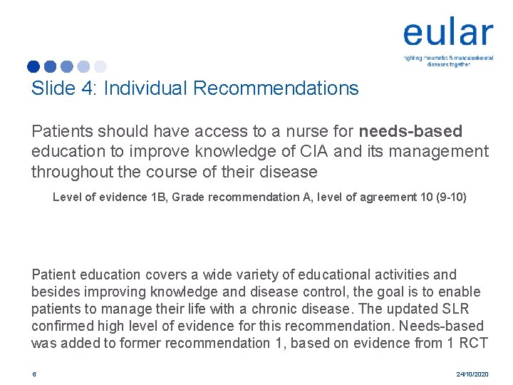 Slide 4: Individual Recommendations Patients should have access to a nurse for needs-based education