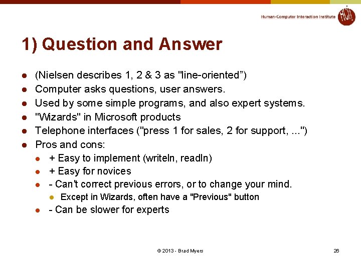 1) Question and Answer l l l (Nielsen describes 1, 2 & 3 as