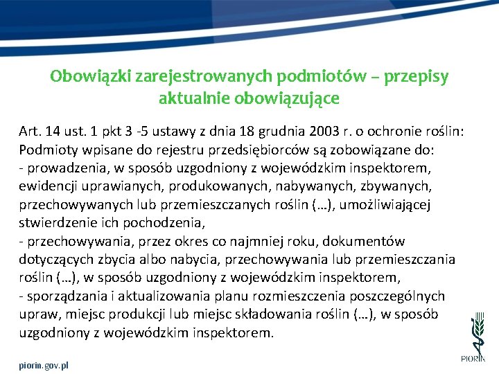 Obowiązki zarejestrowanych podmiotów – przepisy aktualnie obowiązujące Art. 14 ust. 1 pkt 3 -5