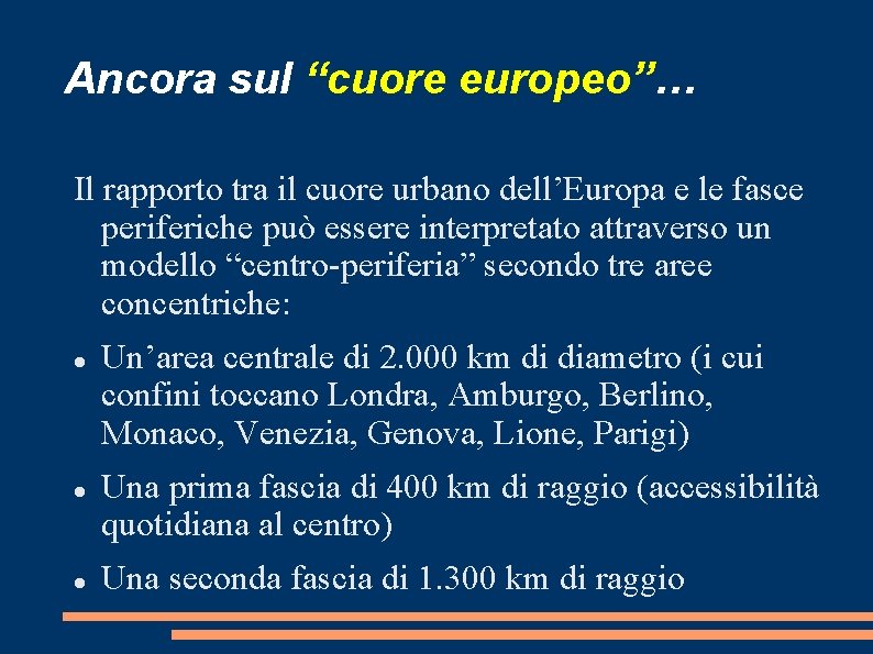 Ancora sul “cuore europeo”… Il rapporto tra il cuore urbano dell’Europa e le fasce