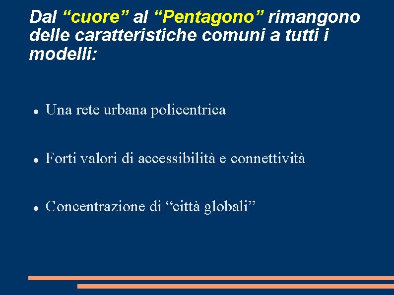 Dal “cuore” al “Pentagono” rimangono delle caratteristiche comuni a tutti i modelli: Una rete