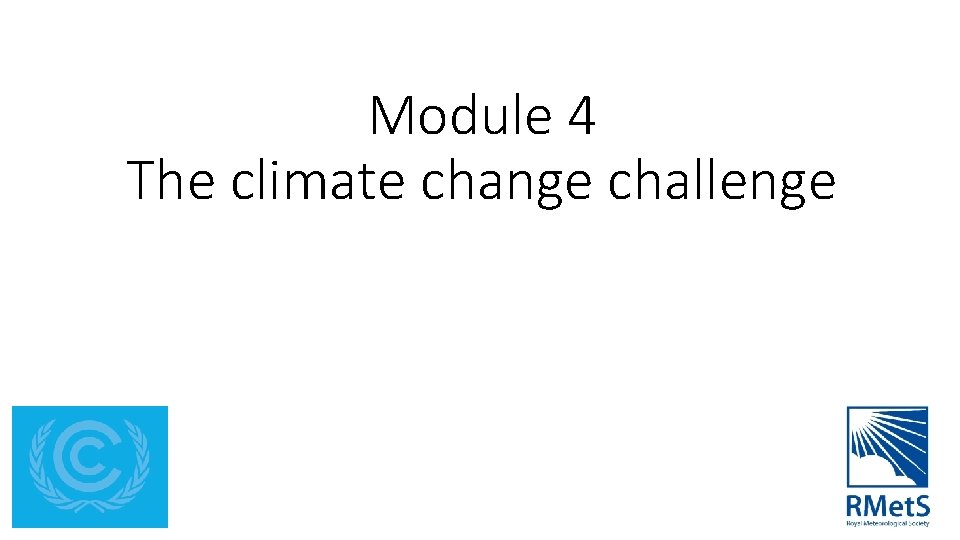 Module 4 The climate change challenge 