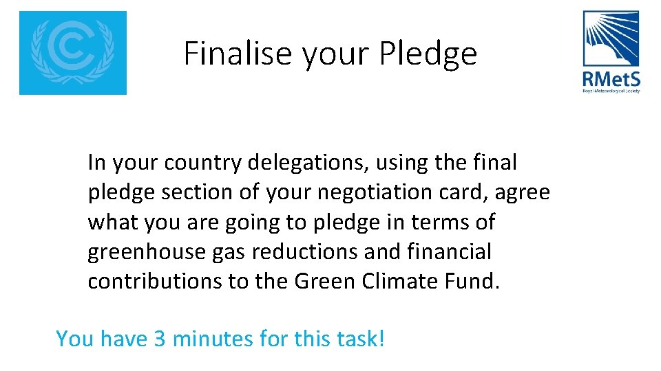 Finalise your Pledge In your country delegations, using the final pledge section of your