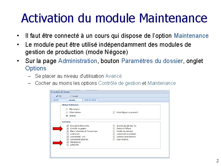 Activation du module Maintenance • Il faut être connecté à un cours qui dispose Activation du module Maintenance • Il faut être connecté à un cours qui dispose