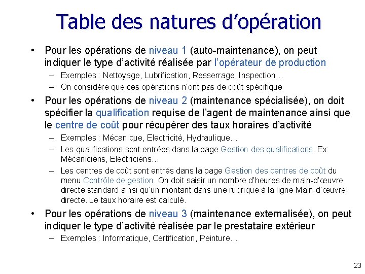 Table des natures d’opération • Pour les opérations de niveau 1 (auto-maintenance), on peut Table des natures d’opération • Pour les opérations de niveau 1 (auto-maintenance), on peut