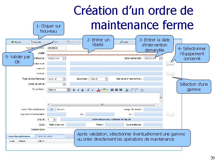 1 - Cliquer sur Nouveau Création d’un ordre de maintenance ferme 2 - Entrer 1 - Cliquer sur Nouveau Création d’un ordre de maintenance ferme 2 - Entrer