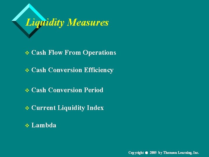 Liquidity Measures v Cash Flow From Operations v Cash Conversion Efficiency v Cash Conversion