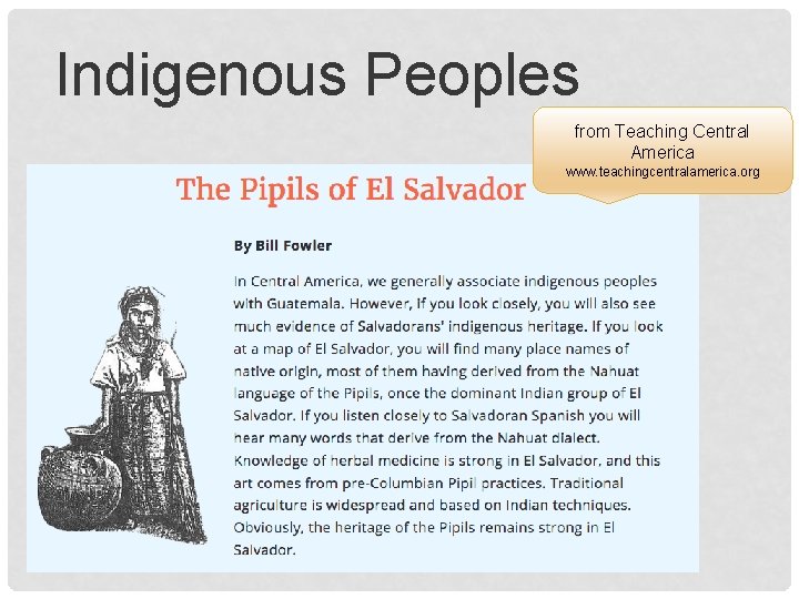 Indigenous Peoples from Teaching Central America www. teachingcentralamerica. org Indigenous Peoples from Teaching Central America www. teachingcentralamerica. org