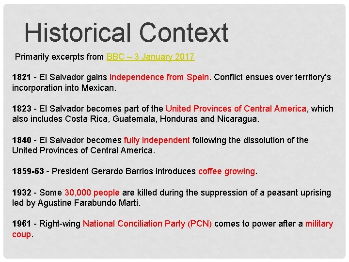 Historical Context Primarily excerpts from BBC – 3 January 2017 1821 - El Salvador Historical Context Primarily excerpts from BBC – 3 January 2017 1821 - El Salvador