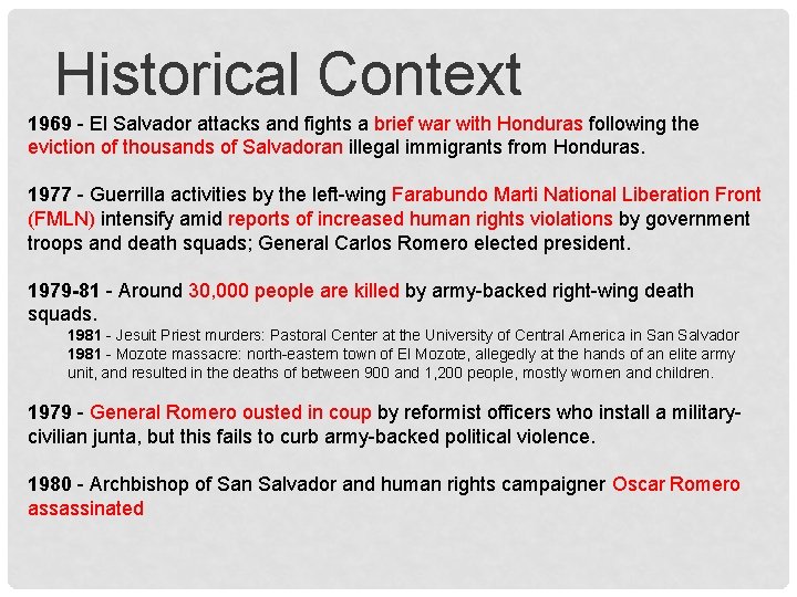 Historical Context 1969 - El Salvador attacks and fights a brief war with Honduras Historical Context 1969 - El Salvador attacks and fights a brief war with Honduras