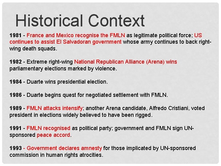 Historical Context 1981 - France and Mexico recognise the FMLN as legitimate political force; Historical Context 1981 - France and Mexico recognise the FMLN as legitimate political force;